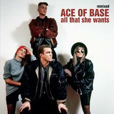Ace of Base - All the she wants